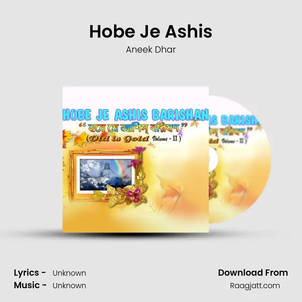 Hobe Je Ashis - Aneek Dhar album cover 