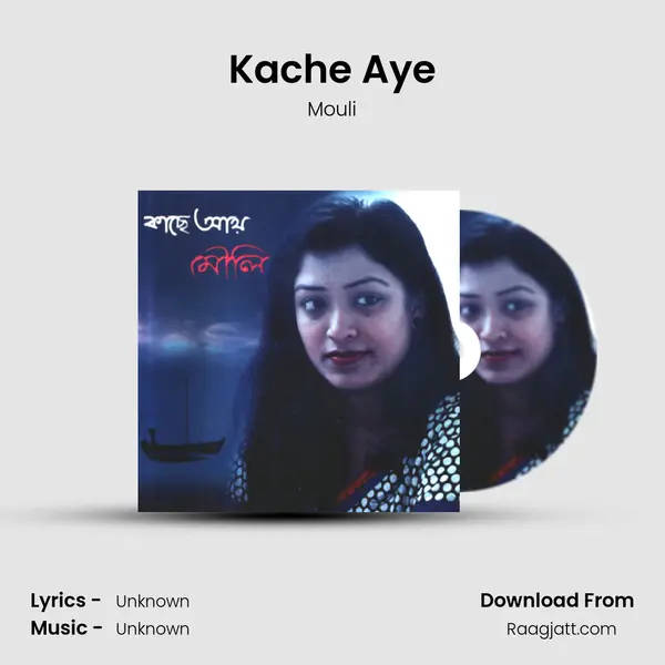 Kache Aye - Mouli album cover 