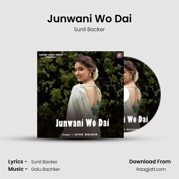 Junwani Wo Dai mp3 song