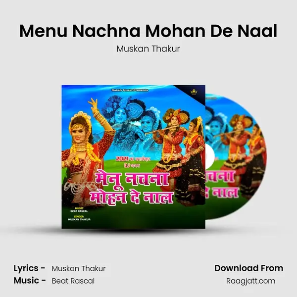 Menu Nachna Mohan De Naal - Muskan Thakur album cover 