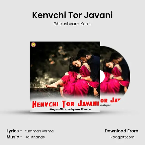 Kenvchi Tor Javani mp3 song