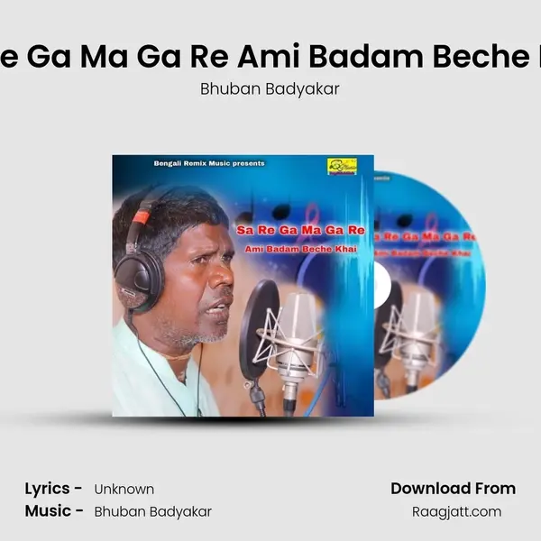 Sa Re Ga Ma Ga Re Ami Badam Beche Khai mp3 song