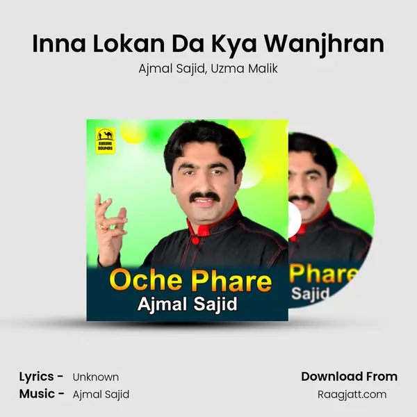 Inna Lokan Da Kya Wanjhran - Ajmal Sajid album cover 