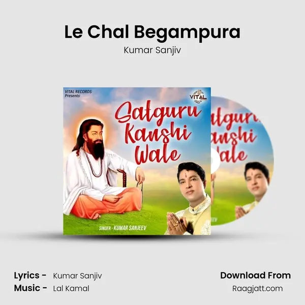 Le Chal Begampura mp3 song