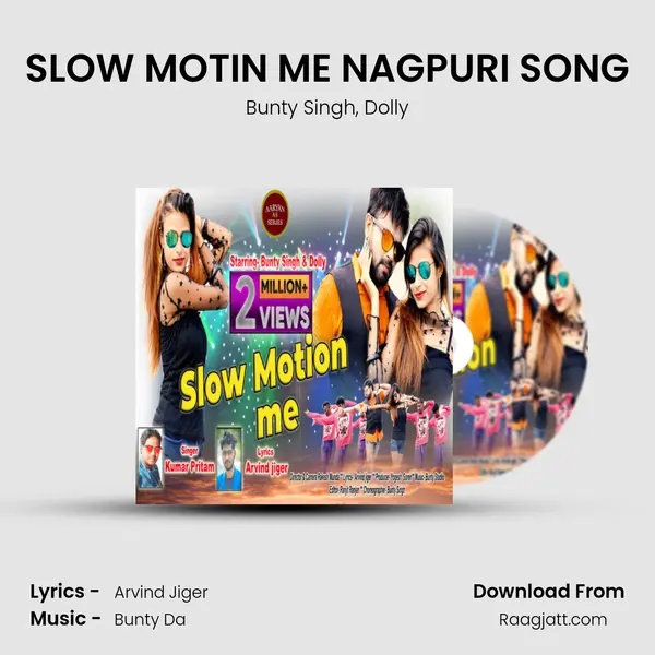 SLOW MOTIN ME NAGPURI SONG - Bunty Singh album cover 