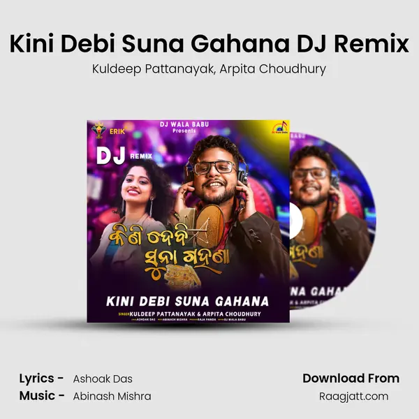 Kini Debi Suna Gahana DJ Remix - Kuldeep Pattanayak album cover 