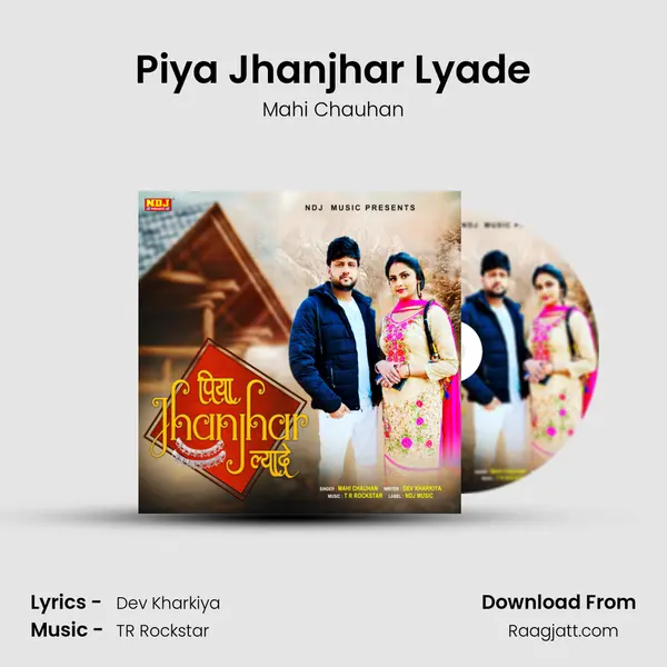 Piya Jhanjhar Lyade mp3 song