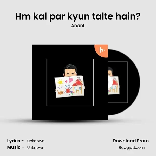 Hm kal par kyun talte hain? - Anant album cover 