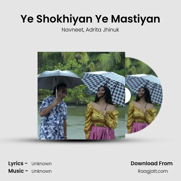 Ye Shokhiyan Ye Mastiyan mp3 song