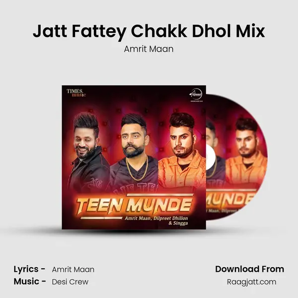 Jatt Fattey Chakk Dhol Mix mp3 song