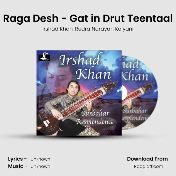 Raga Desh - Gat in Drut Teentaal - Irshad Khan album cover 