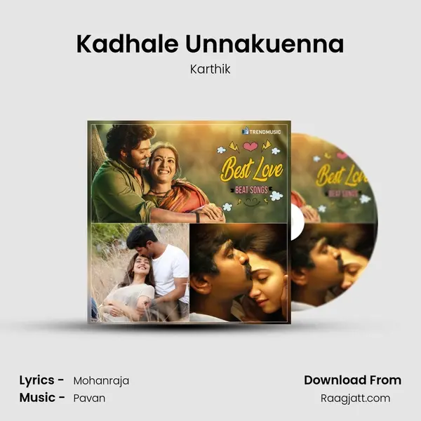 Kadhale Unnakuenna mp3 song