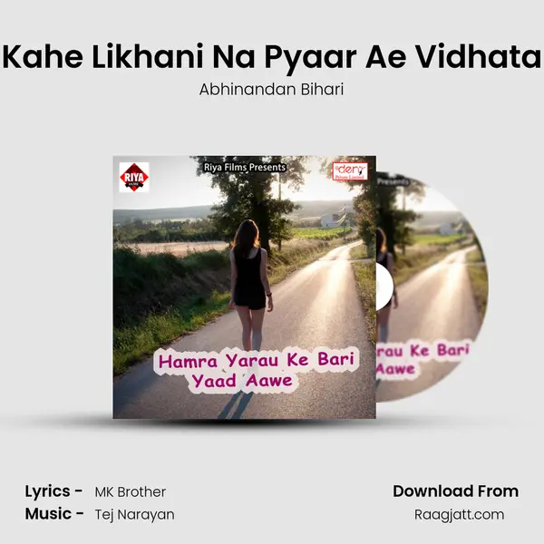 Kahe Likhani Na Pyaar Ae Vidhata - Abhinandan Bihari album cover 