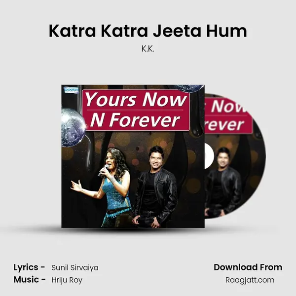 Katra Katra Jeeta Hum mp3 song