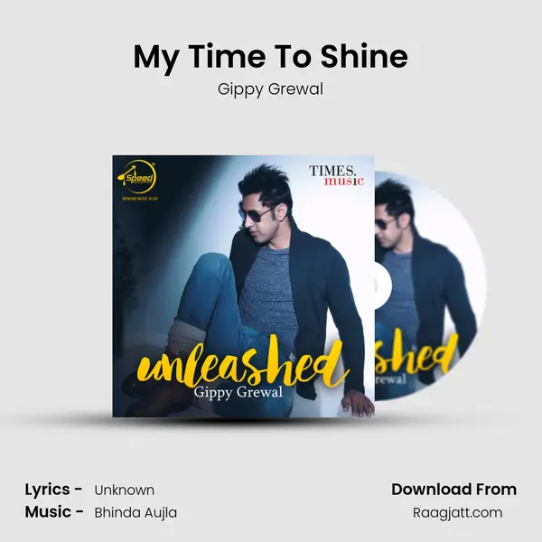 My Time To Shine - Gippy Grewal album cover 