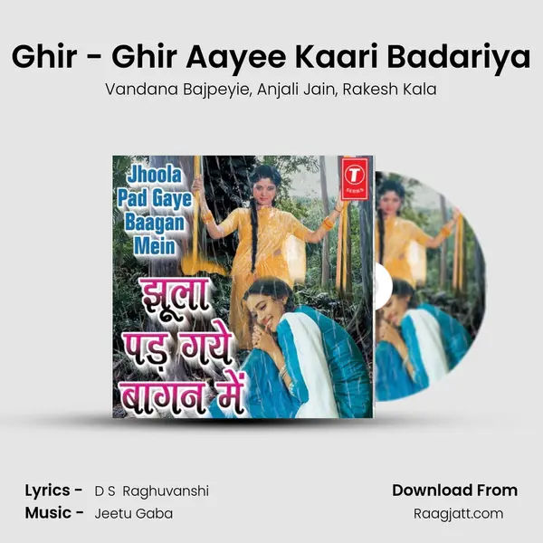 Ghir - Ghir Aayee Kaari Badariya mp3 song