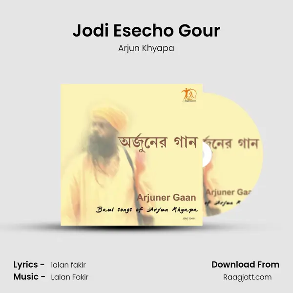 Jodi Esecho Gour - Arjun Khyapa album cover 