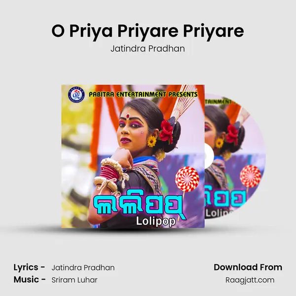 O Priya Priyare Priyare - Jatindra Pradhan album cover 