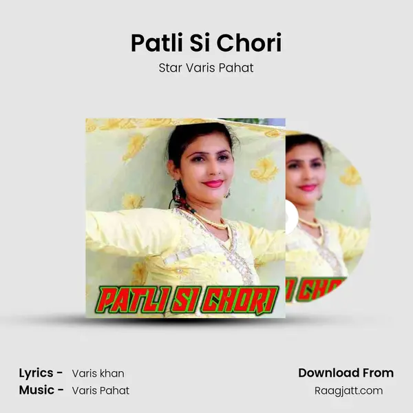 Patli Si Chori mp3 song