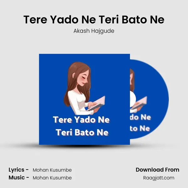 Tere Yado Ne Teri Bato Ne - Akash Hajgude album cover 