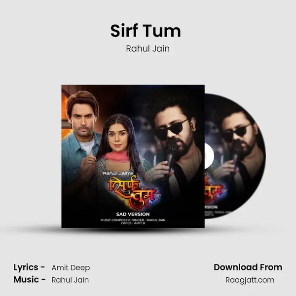 Sirf Tum (Sad Versrion) - Rahul Jain album cover 