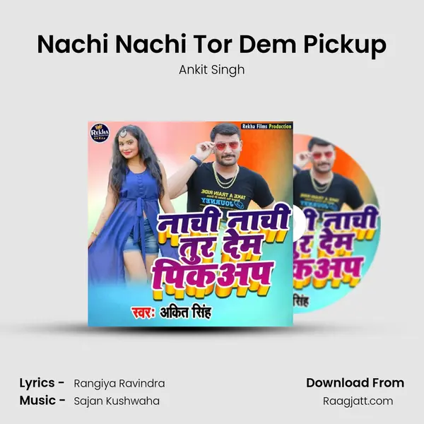 Nachi Nachi Tor Dem Pickup mp3 song