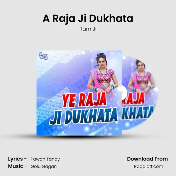 A Raja Ji Dukhata - Ram Ji album cover 