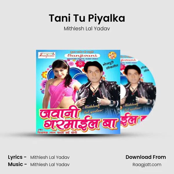 Tani Tu Piyalka - Mithlesh Lal Yadav album cover 