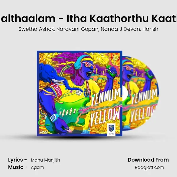 Kaalthaalam - Itha Kaathorthu Kaatha mp3 song