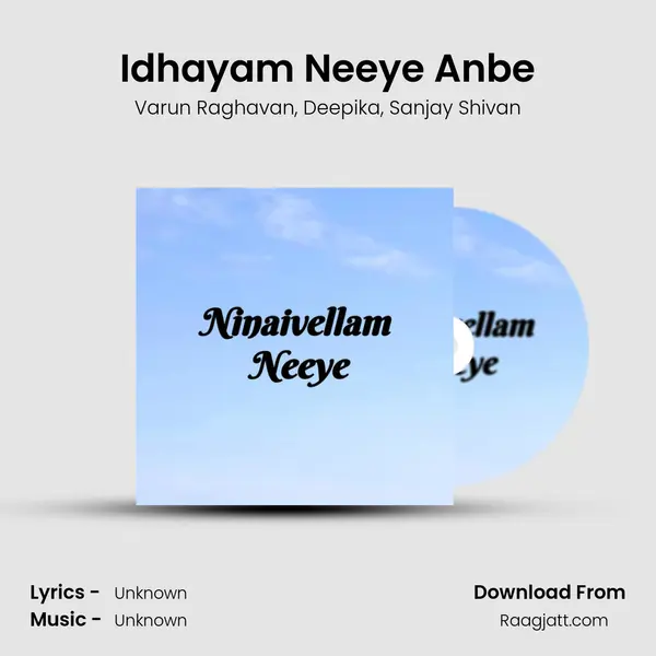 Idhayam Neeye Anbe mp3 song