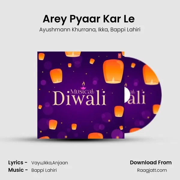 Arey Pyaar Kar Le (From Shubh Mangal Zyada Saavdhan) mp3 song