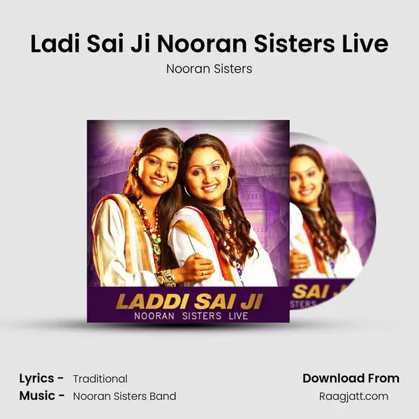 Ladi Sai Ji Nooran Sisters Live mp3 song