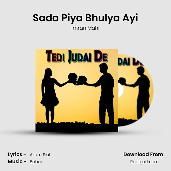 Sada Piya Bhulya Ayi mp3 song