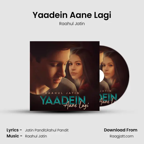 Yaadein Aane Lagi - Raahul Jatin album cover 