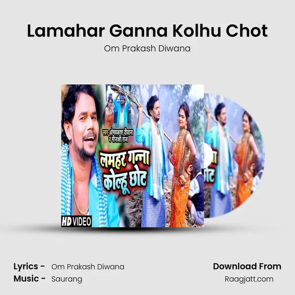 Lamahar Ganna Kolhu Chot mp3 song