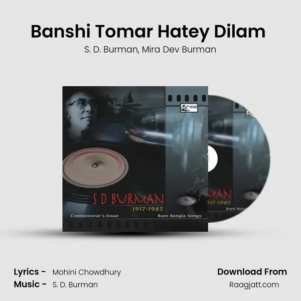 Banshi Tomar Hatey Dilam (with Mira Dev Barman ) mp3 song