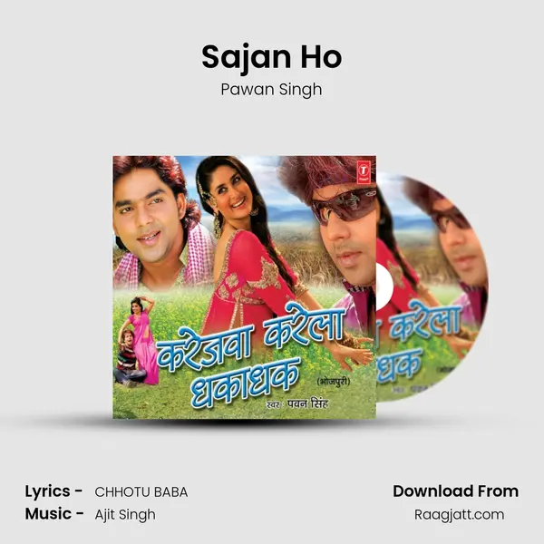 Sajan Ho - Pawan Singh album cover 