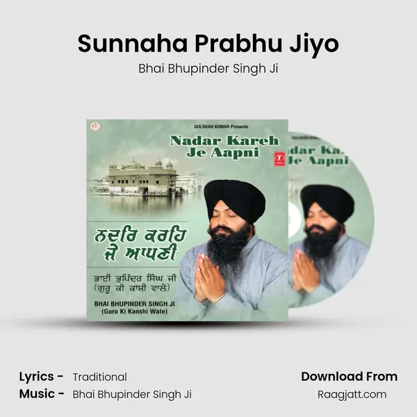 Sunnaha Prabhu Jiyo - Bhai Bhupinder Singh Ji album cover 