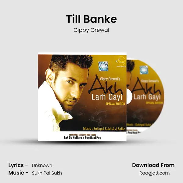 Till Banke - Gippy Grewal mp3 song