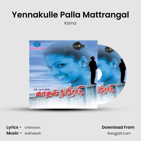 Yennakulle Palla Mattrangal - Karna mp3 song