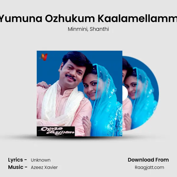 Yumuna Ozhukum Kaalamellamm mp3 song