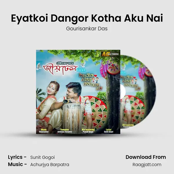 Eyatkoi Dangor Kotha Aku Nai mp3 song