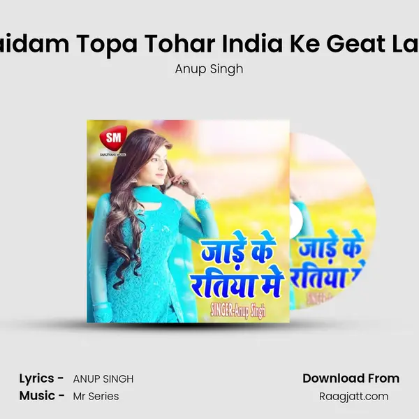 A Maidam Topa Tohar India Ke Geat Laukta mp3 song