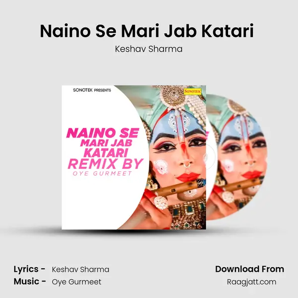 Naino Se Mari Jab Katari (Remix By Oye Gurmeet) mp3 song