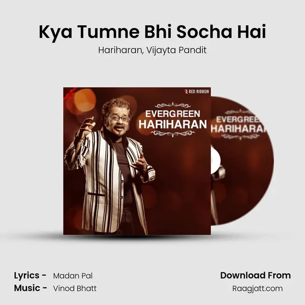 Kya Tumne Bhi Socha Hai - Hariharan album cover 