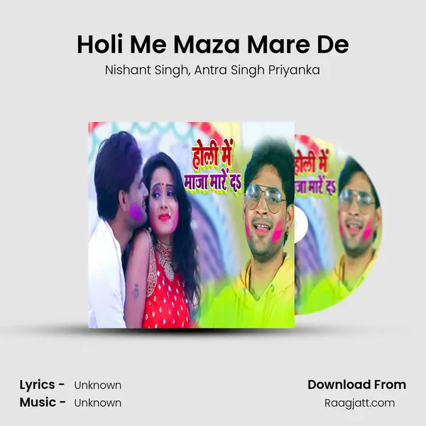 Holi Me Maza Mare De - Nishant Singh album cover 