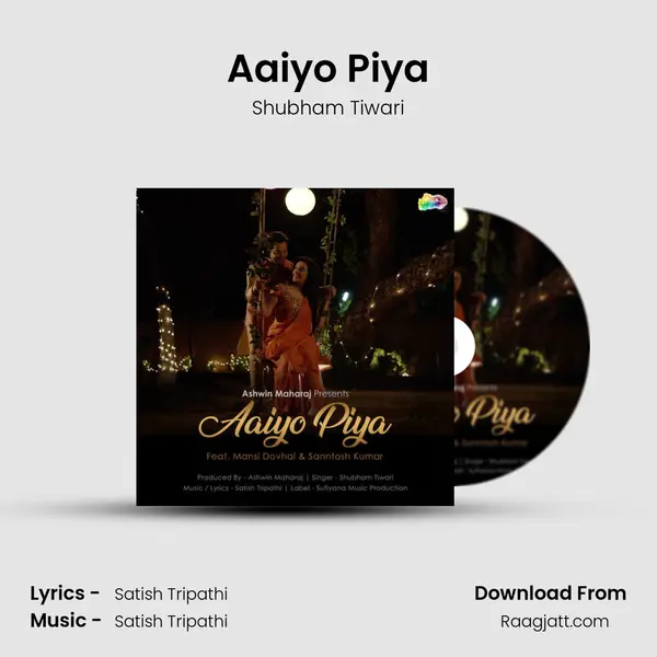 Aaiyo Piya mp3 song