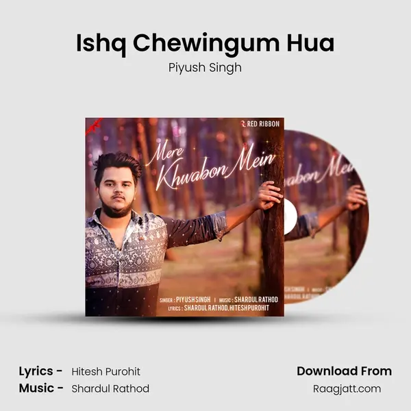 Ishq Chewingum Hua mp3 song