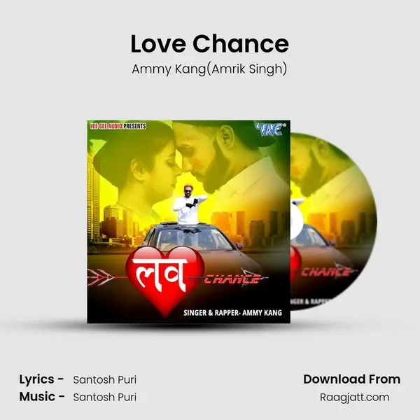 Love Chance - Ammy Kang(Amrik Singh) album cover 