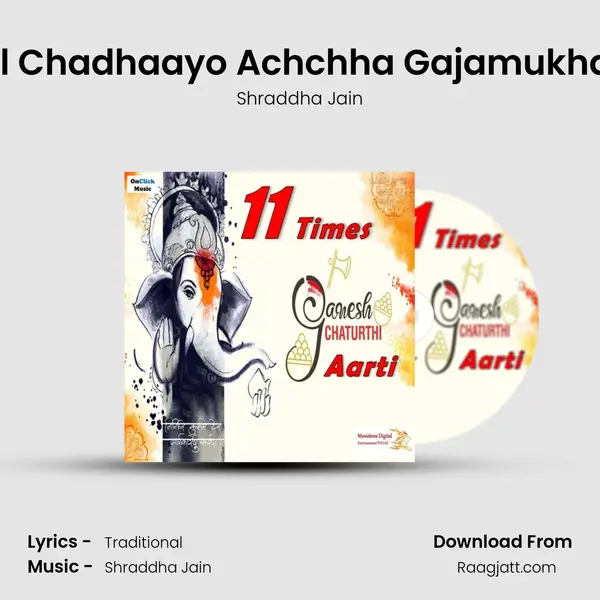 Shendur Laal Chadhaayo Achchha Gajamukha KO 11 Times - Shraddha Jain album cover 